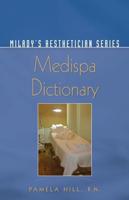 Milady's mediSpa Dictionary