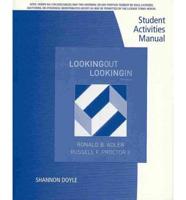 Student Activities Manual for Adler/Proctor's Looking Out, Looking In