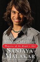 Dancing to the Music in My Head: Memoirs of the People&#39;s Idol