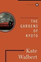 The Gardens of Kyoto