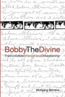 Bobby the Divine
