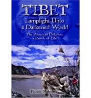 Tibet Lamplight Unto a Darkened World Book I