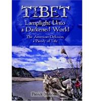 Tibet: Lamplight Unto A Darkened World