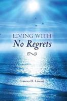 Living With No Regrets