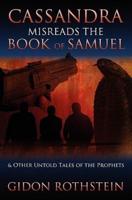 Cassandra Misreads the Book of Samuel