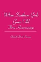When Southern Girls Grow Old