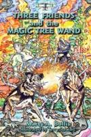 Three Friends and the Magic Tree Wand