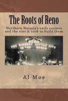 The Roots of Reno