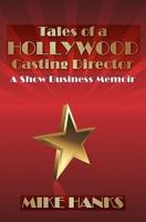 Tales of a Hollywood Casting Director