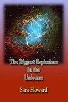 The Biggest Explosions in the Universe