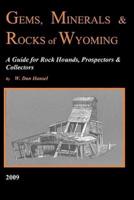 Gems, Minerals & Rocks of Wyoming