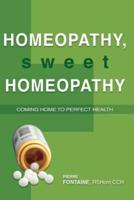 Homeopathy, Sweet Homeopathy
