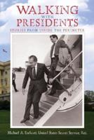 Walking With Presidents