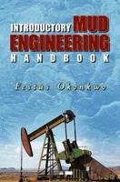 Introductory Mud Engineering Handbook