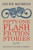 Fifty-One Flash Fiction Stories