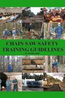 Chain Saw Safety Training Guidelines