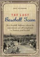 The Last Baseball Town