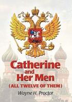 Catherine and Her Men (All Twelve of Them)