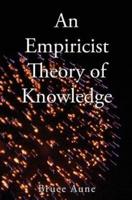 An Empiricist Theory of Knowledge