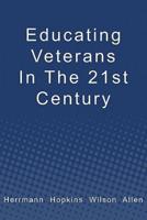 Educating Veterans in the 21st Century