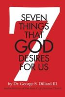 7 Things That God Desires for Us