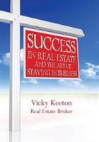 Success in Real Estate and The Art of Staying in Business