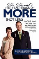 Dr. David's First Health Book of More (Not Less)