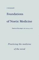 Foundations of Noetic Medicine