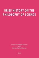 Brief History on the Philosophy of Science