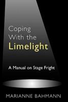 Coping With the Limelight