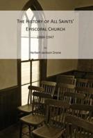 The History of All Saints' Episcopal Church, 1884-1947