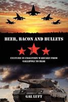 Beer, Bacon and Bullets