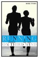 Running on Third Wind