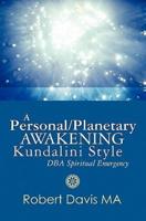 A Personal/Planetary Awakening - Kundalini Style -