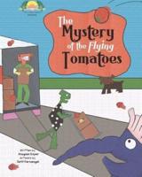 The Mystery Of The Flying Tomatoes