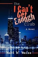 The I Can't Get Enough Club