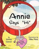 Annie Says "HI"