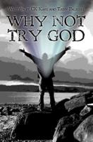 Why Not Try God