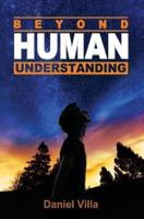 Beyond Human Understanding