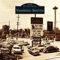 Vanishing Seattle 2009 Calendar