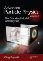 Advanced Particle Physics. Volume 2 The Standard Model and Beyond