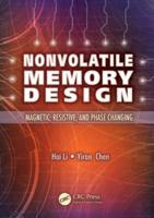Nonvolatile Memory Design: Magnetic, Resistive, and Phase Change