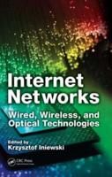 Internet Networks: Wired, Wireless, and Optical Technologies