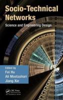 Socio-Technical Networks: Science and Engineering Design
