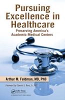 Pursuing Excellence in Healthcare: Preserving America's Academic Medical Centers