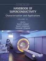 Handbook of Superconductivity. Volume Three Characterization and Applications