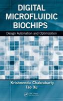 Digital Microfluidic Biochips: Design Automation and Optimization