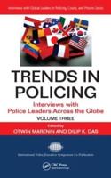 Trends in Policing: Interviews with Police Leaders Across the Globe, Volume Three