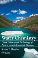 Water Chemistry: Green Science and Technology of Nature's Most Renewable Resource