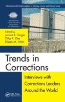 Trends in Corrections: Interviews with Corrections Leaders Around the World, Volume One